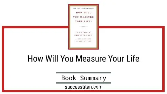How Will You Measure Your life