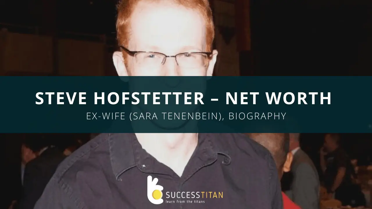 Steve Hofstetter – Net Worth